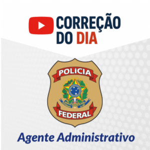 Curso Online Gratuito - Correção do Dia para o Concurso da Polícia Federal (Cargo de Agente Administrativo)