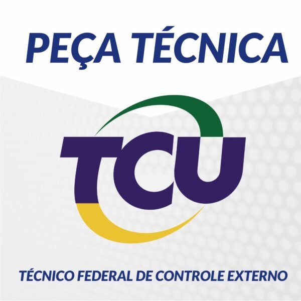 CURSO: Redação de Alta Performance para o TCU Técnico 2025 Foco: Questões discursivas + Peça de Natureza Técnica (20 dos 30 pontos da prova discursiva)