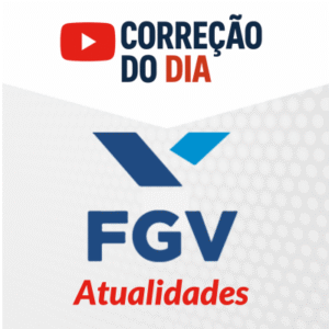 Correção do Dia para Provas da FGV (Critérios de Avaliação Discursiva)