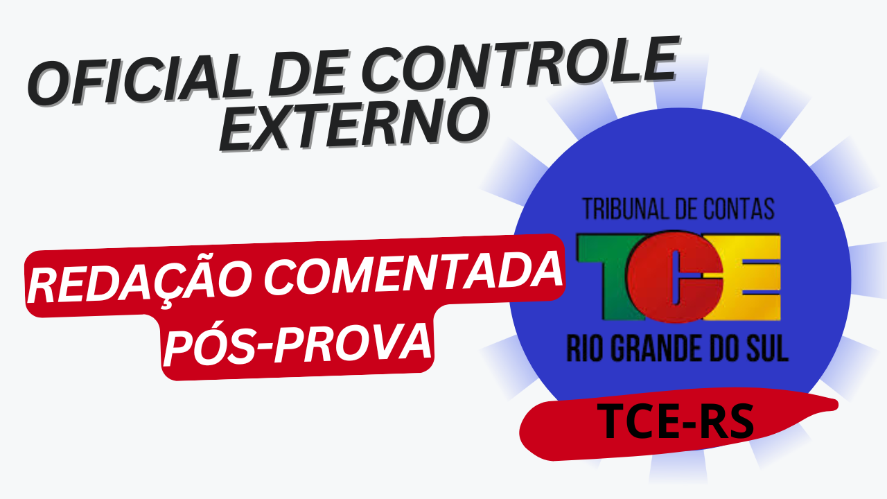 Concurso TCE-RS: 🚨 RECURSO REDAÇÃO - O Que o Cebraspe REALMENTE Queria? Oficial de Controle Externo