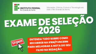 O Exame de Seleção 2026 do IFRN: Prazo de recurso contra a nota da prova de redação aberto